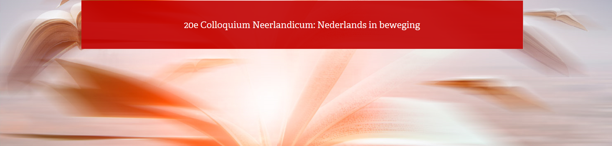 20e Colloquium Neerlandicum: Nederlands in beweging