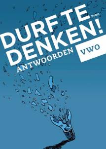 Durf te denken! Antwoordenboek vwo - eerste editie