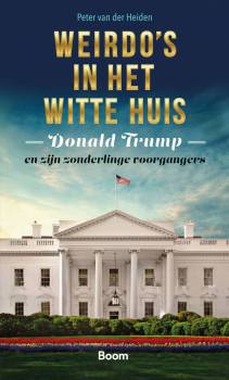 Weirdo's in het Witte Huis