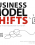 Business Model Shifts