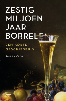 Zestig miljoen jaar borrelen van Jeroen Derks
