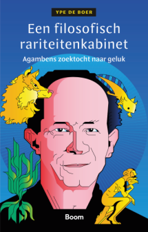 Een filosofisch rariteitenkabinet. Agambens zoektocht naar geluk_Ype de Boer_9789024442249