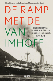 De ramp met de Van Imhoff en het lot van Duitse burgers in Nederlands-Indië, 1940-1945