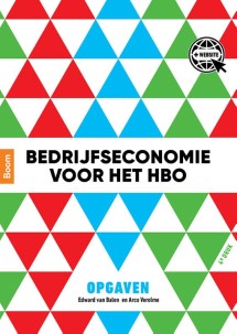 Bedrijfseconomie voor het hbo. Opgavenboek (vierde druk)_Edward van Balen, Arco Verolme_9789024427253