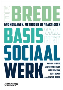De brede basis van het sociaal werk_Marcel Spierts, Ard Sprinkhuizen_9789046908143
