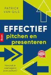 Effectief pitchen en presenteren_Patrick van Gils_9789024441082