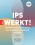 IPS werkt! (2e editie)