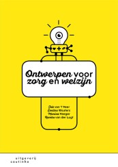 Ontwerpen voor zorg en welzijn_Job van het Veer, Eveline Wouters_9789046906910