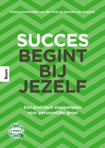 Succes begint bij jezelf_Sabine Kerkmeijer-van der Peijl, Natalie van Zeeland_9789024442867