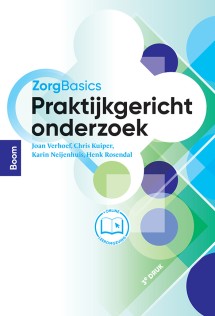 ZorgBasics Praktijkgericht onderzoek (3e druk)_Joan Verhoef, Chris Kuiper_9789024453139