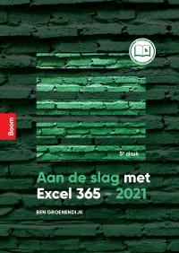 Aan de slag met Excel 365 2021 (5e druk)_Ben Groenendijk_9789024445790.pdf