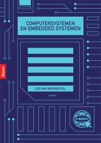 Computersystemen en embedded systemen (5e druk)_Leo van Moergestel_9789024450831