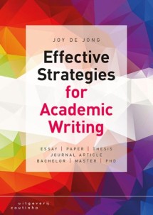 Effective Strategies for Academic Writing_Joy de Jong_9789046905050