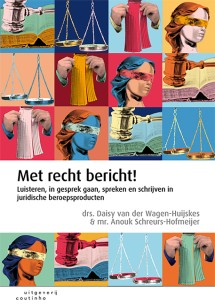 Met recht bericht!_Daisy van der Wagen-Huijskes, Anouk Schreurs-Hofmeijer_9789046908303