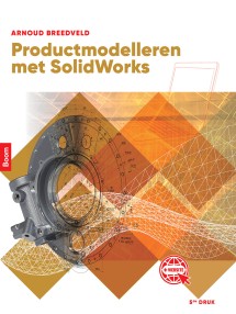 Productmodelleren met SolidWorks (5e druk)_Arnoud Breedveld_9789024437368
