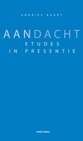 Aandacht (tweede druk)_Andries Baart_9789059313538