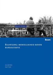 Buurtzorg- menselijkheid boven bureaucratie_Jos de Blok, Aart Pool_9789059315563