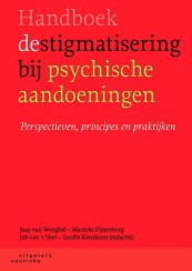 Handboek destigmatisering bij psychische aandoeningen_Jaap van Weeghel, Marieke Pijnenborg_9789046904985