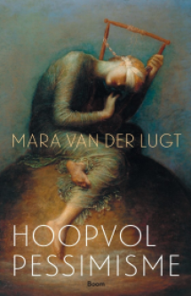 Hoopvol pessimisme van Mara van der Lugt, ISBN 9789024472987