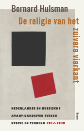 De religie van het zuivere vierkant van Bernard Hulsman (ISBN 9789024432905)